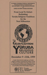 From Local to Global: Rethinking Yoruba Religious Traditions for the Next Millennium by Department of Religious Studies, Florida International University and African New World Studies, Florida International University