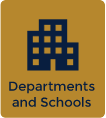Departments and Schools