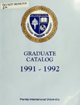 Graduate catalog (Florida International University). [1991-1992] by Florida International University