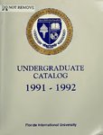 Undergraduate catalog (Florida International University). [1991-1992]