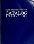 Catalog (Florida International University: 1988). [1988-1989] by Florida International University