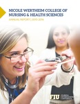 Nicole Wertheim College of Nursing & Health Sciences Annual Report 2015-2016 by Nicole Wertheim College of Nursing & Health Sciences, Florida International University
