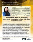 Experimental Music for the People: Avant-garde Composition in Post-1959 Cuba , Lecture by Marysol Quevedo