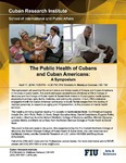 The Public Health of Cubans and Cuban Americans: A Symposium