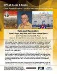 Exile and Revolution: José D. Poyo, Key West, and Cuban Independence, Book Presentation by Gerald E. Poyo