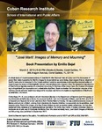 ''Jose Martí: Images of Memory and Mourning", Book Presentation by Emilio Bejel by Cuban Research Institute, Florida International Univeristy