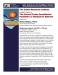 The Current Cuban Constitution: Facilitator or Obstacle to Reform? by Cuban Research Institute, Florida International University