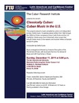 Classically Cuban: Cuban Music in the U.S. by Cuban Research Institute, Florida International University