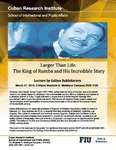 Larger than Life: The King of Rumba and His Incredible Story