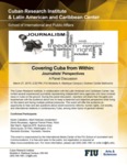 Covering Cuba from Within: Journalists' Perspectives by Cuban Research Institute, Florida International University