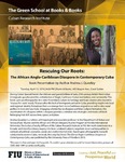 Rescuing Our Roots: The African Anglo-Caribbean Diaspora in Contemporary Cuba by Cuban Research Institute, Florida International University