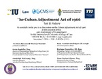 The Cuban Adjustment Act of 1966- Past & Future by Cuban Research Institute, Florida International University
