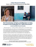 The Feminization of Aging and Migration in Cuba: Prospects and Challenges of a "Silent Revolution" Lecture by Elaine Acosta González by Elaine Acosta Gonzalez