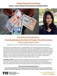Currency Conversions: Foreshadowing the End of Cuba's Dual Economy by Mrinalini Tankha