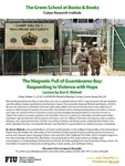 The Magnetic Pull of Guantanamo Bay: Responding to Violence with Hope by Don E. Walicek