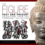 The Figure Past and Present: Selections from the Permanent Collection