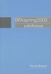 BFA Exhibition Spring 2003