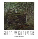 Neil Welliver, president's choice.