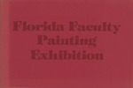 Florida Faculty Painting Exhibitions by The Visual Arts Gallery at Florida International University Frost Art Museum