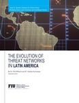 The Evolution of Threat Networks in Latin America by Dr. Phil Williams and Dr. Sandra Quincoses