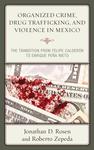 Organized Crime, Drug Trafficking, and Violence in Mexico