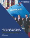 China's Investments and Land Use in Latin America