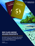 Red Flags Among Golden Passports: An Analysis of Chinese Influence In Five Caribbean Citizenship By Investment Programs