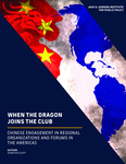 When the Dragon Joins the Club—Chinese Engagement in Regional Organizations and Forums in the Americas by Adam Ratzlaff