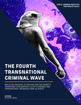 Fourth Transnational Criminal Wave: New Extra Regional Actors and Shifting Markets Transform Latin America’s Illicit Economies and Transnational Organized Crime Alliances by Douglas Farah