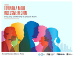 Toward A More Inclusive Region: Inequality and Poverty in Greater Miami by Richard Florida; Steven Pedigo; and Miami Urban Future Initiative, Florida International University