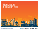 Miami’s Housing Affordability Crisis by Richard Florida; Steven Pedigo; and Miami Urban Future Initiative, Florida International University