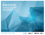 Miami After HQ2 by Richard Florida; Steven Pedigo; and Miami Urban Future Initiative, Florida International University